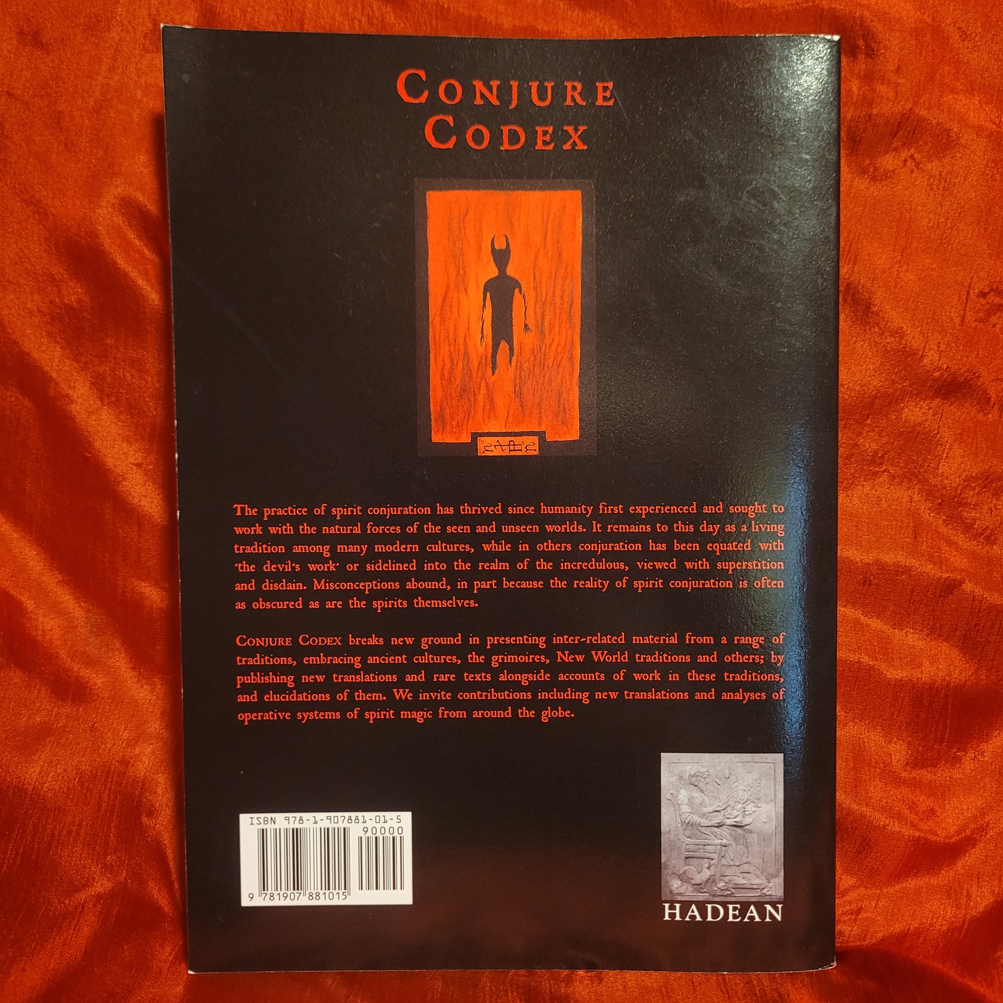 Conjure Codex 1: A Compendium of Invocation, Evocation and Conjuration edited by Jake Stratton-Kent, Dis Albion and Erzebet Carr (Hadean Press, 2011) Paperback