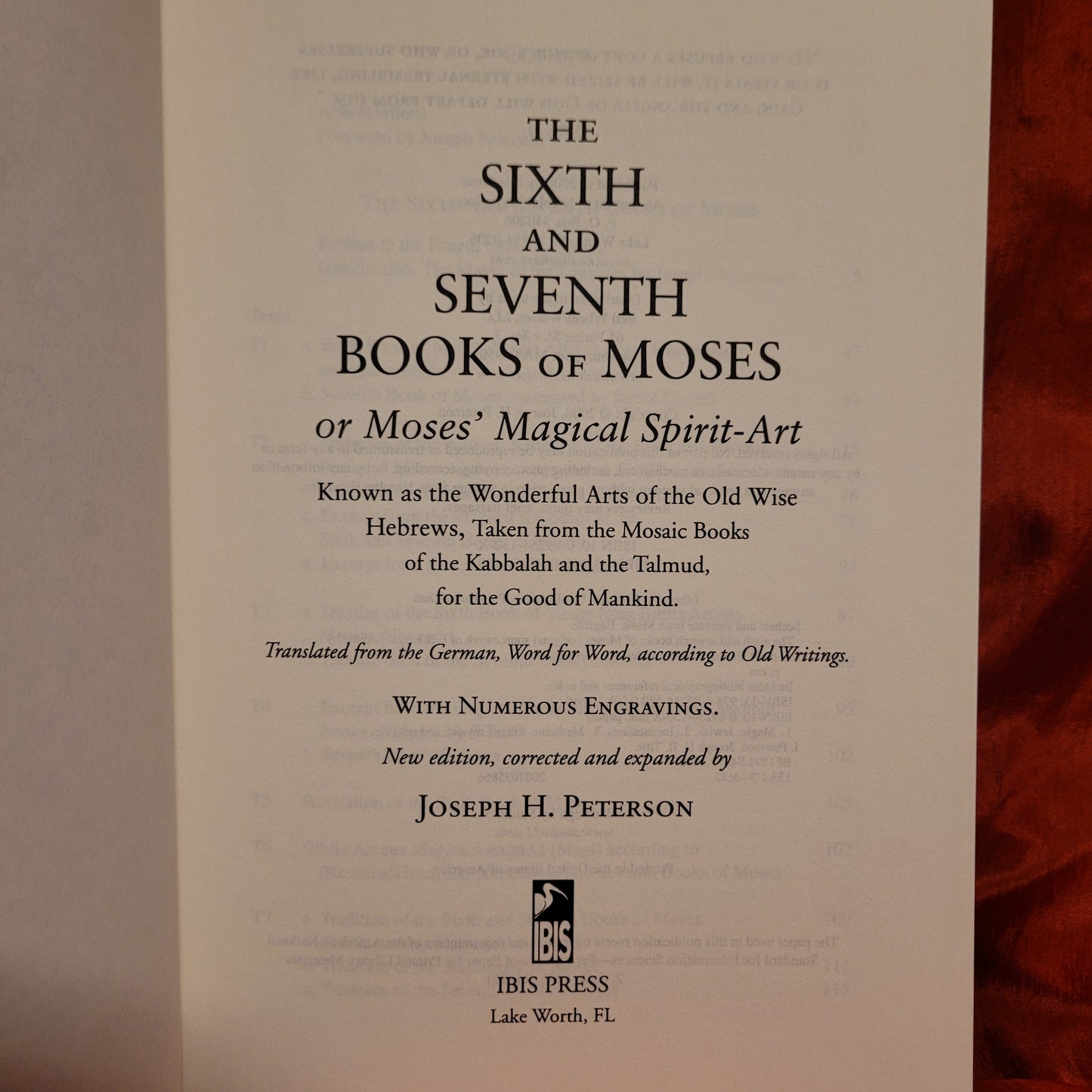 The Sixth and Seventh Books of Moses Edited by Joseph Peterson (Ibis Press, 2008) Hardcover