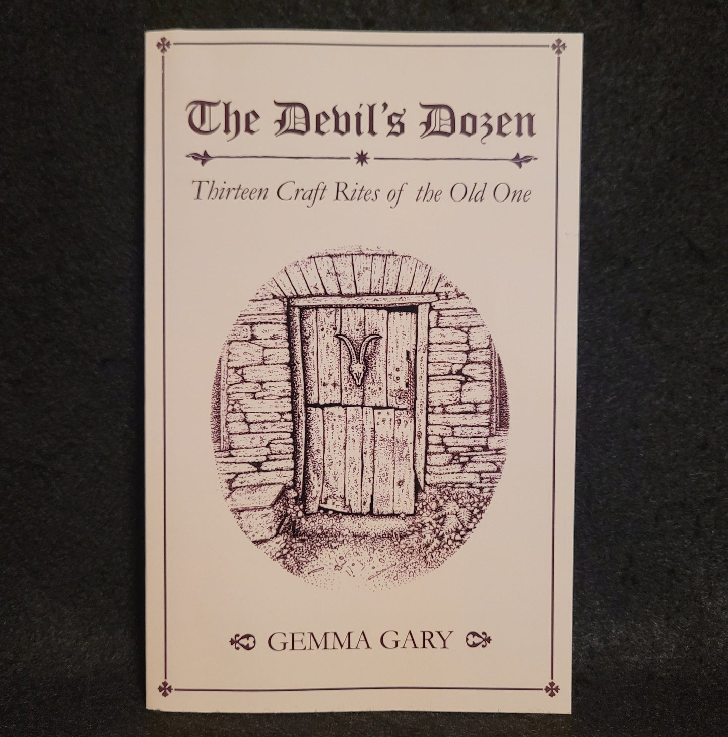 The Devil's Dozen: Thirteen Craft Rites of the Old One by Gemma Gary (Troy Books, 2022) Paperback Edition