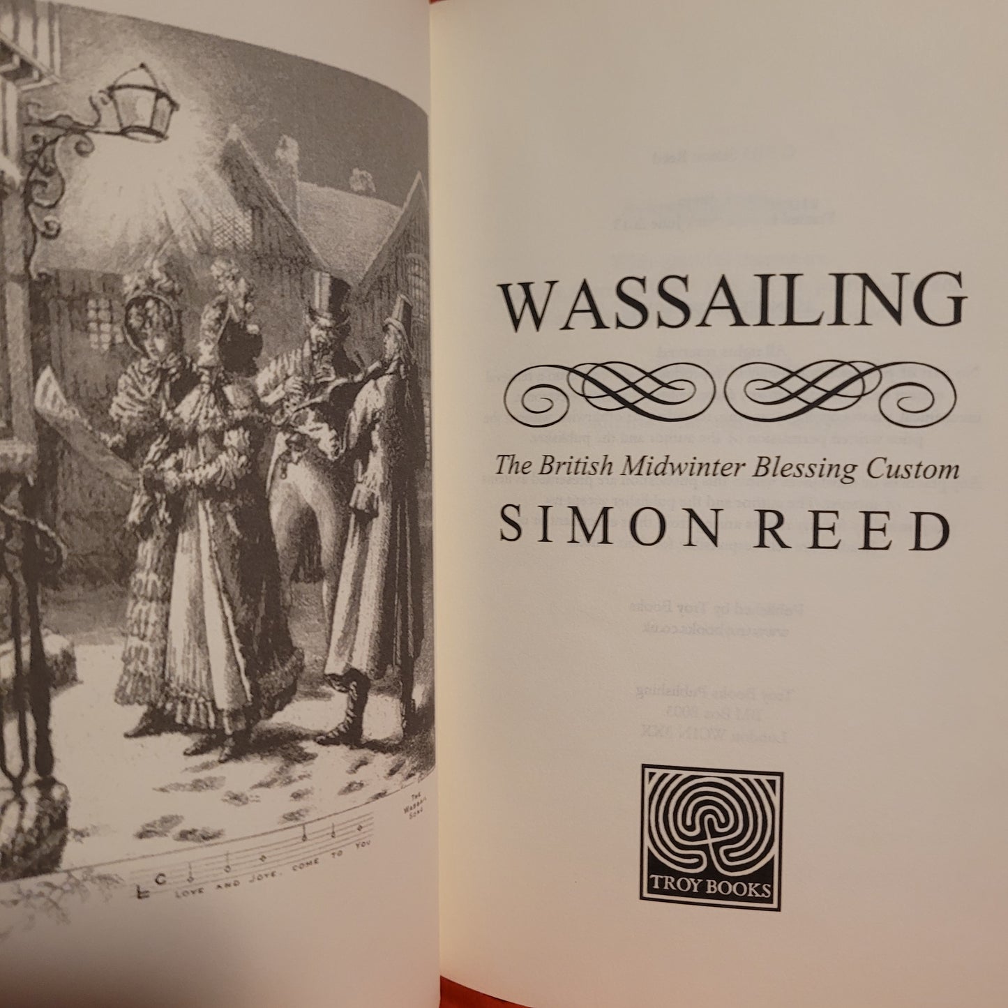 Wassailing: The British Midwinter Blessing Custom by Simon Reed (Troy Books, 2013) Paperback