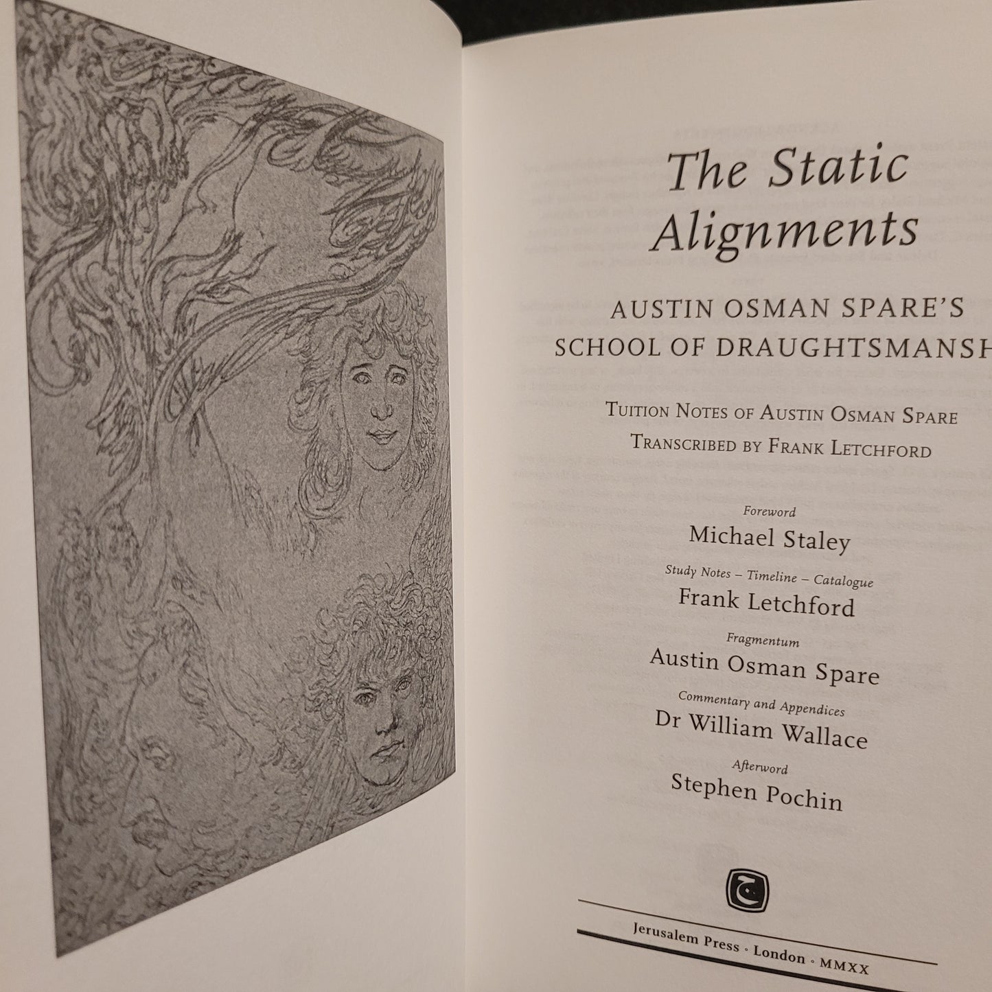 The Static Alignments: Austin Osman Spare's School of Draughtsmanship by Austin Osman Spare, Frank Letchford, Dr William Wallace, Michael Staley, & Stephen Pochin (Jerusalem Press, 2020) Standard Hardback Edition Limited to 500 Copies