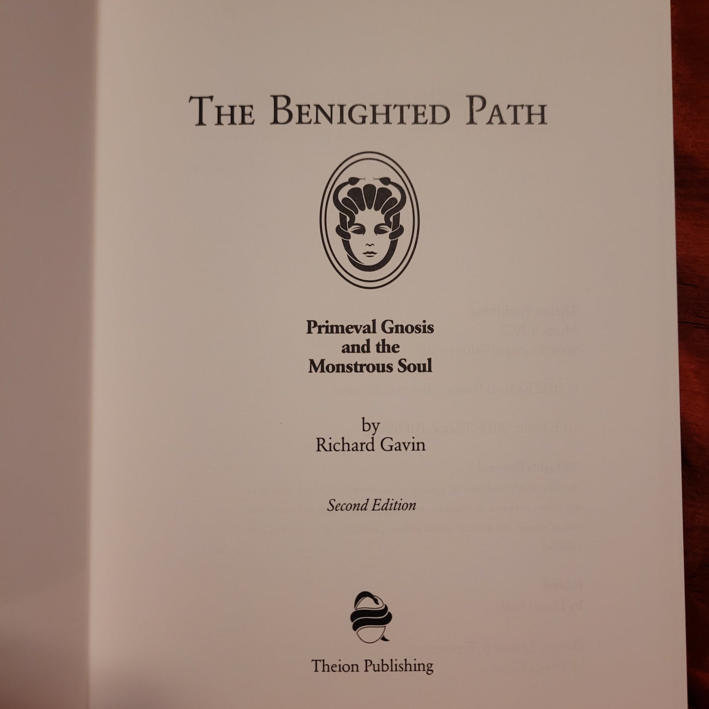 The Benighted Path: Primeval Gnosis and the Montrous Soul (Theion Publishing, 2022) Second Edition Cloth Hardcover Limited to 890 Copies