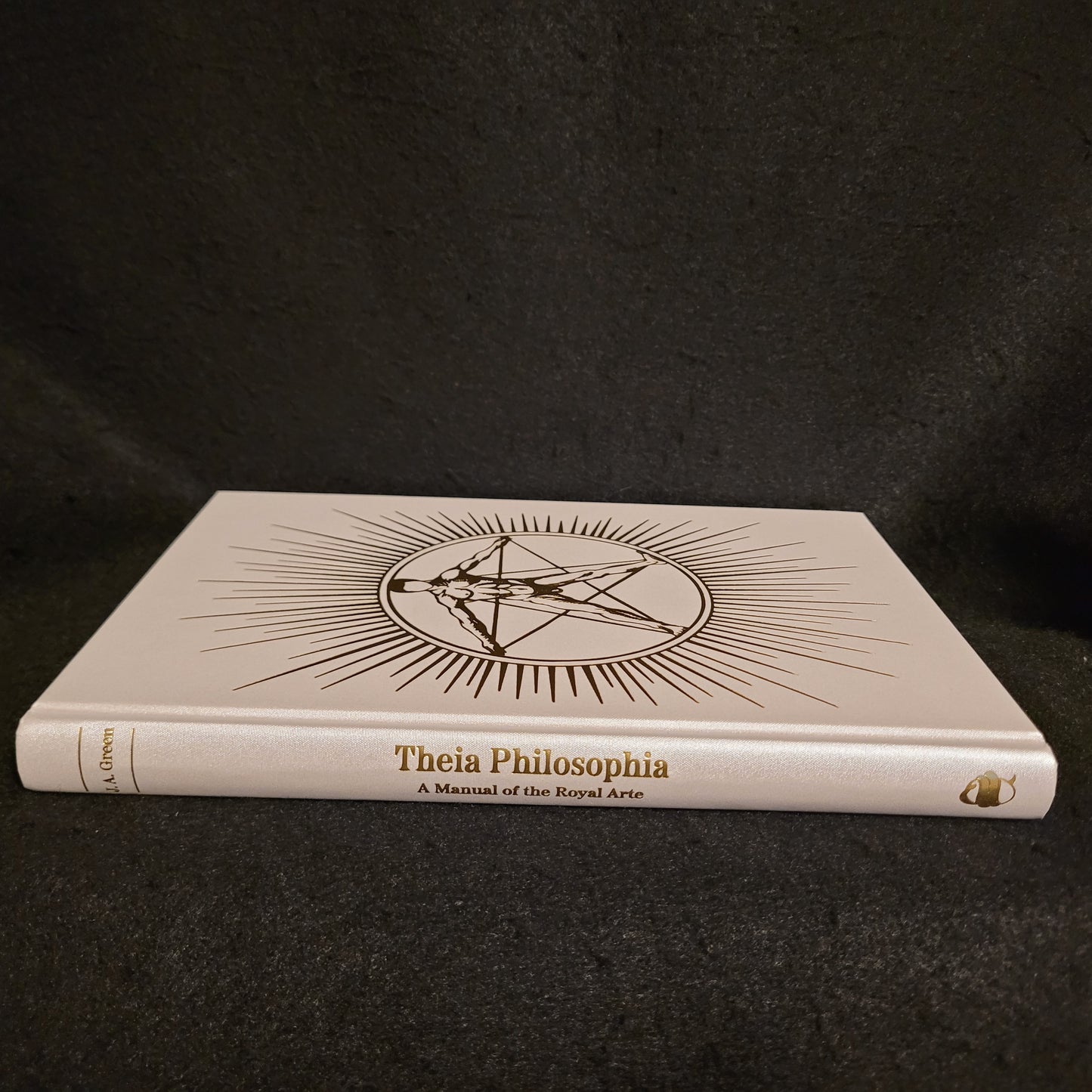 Theia Philosophia: A Manual of the Royal Arte by Jason Arthur Green (Theion Publishing (2023) Cloth Hardcover Edition Limited to 488 Copies