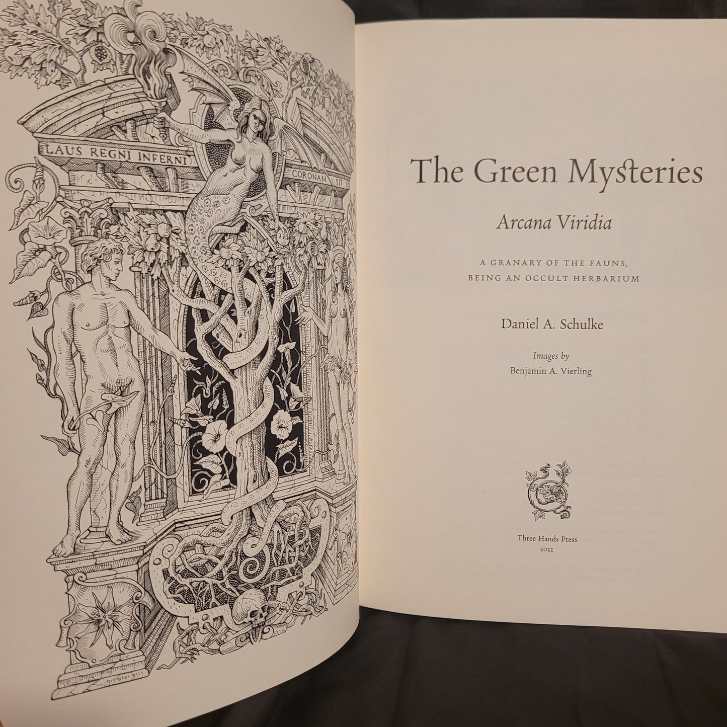 The Green Mysteries: An Occult Herbarium by Daniel A. Schulke with Illustrations by Benjamin A. Vierling (Three Hands Press, 2022) Paperback Edition