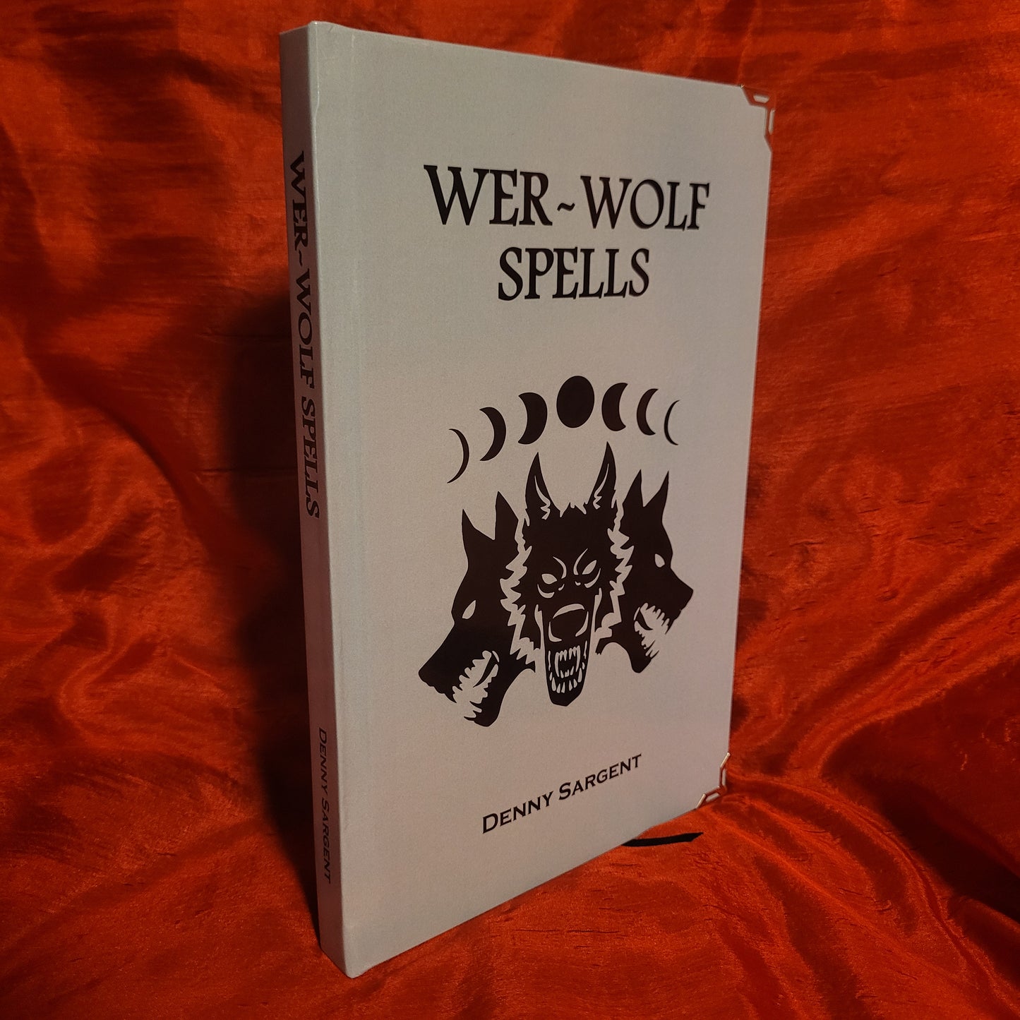 Wer-Wolf Spells by Denny Sargent (Sirius Limited Esoterica, 2024) Standard Hardcover Edition Limited to 111  Copies