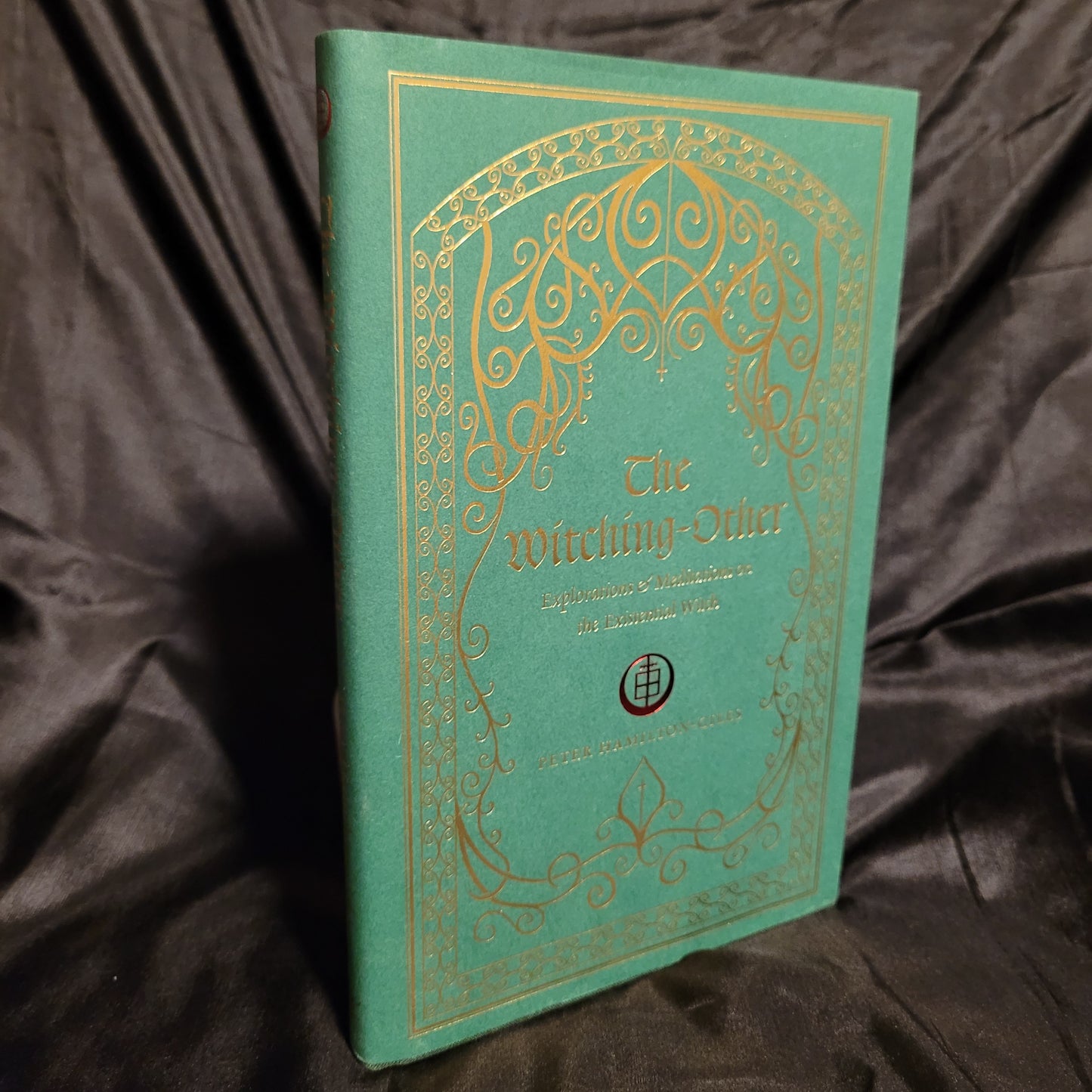 The Witching-Other: Explorations & Meditations on the Existential Witch by Peter Hamilton-Giles (Atramentous Press, 2017) Limited Edition Hardcover