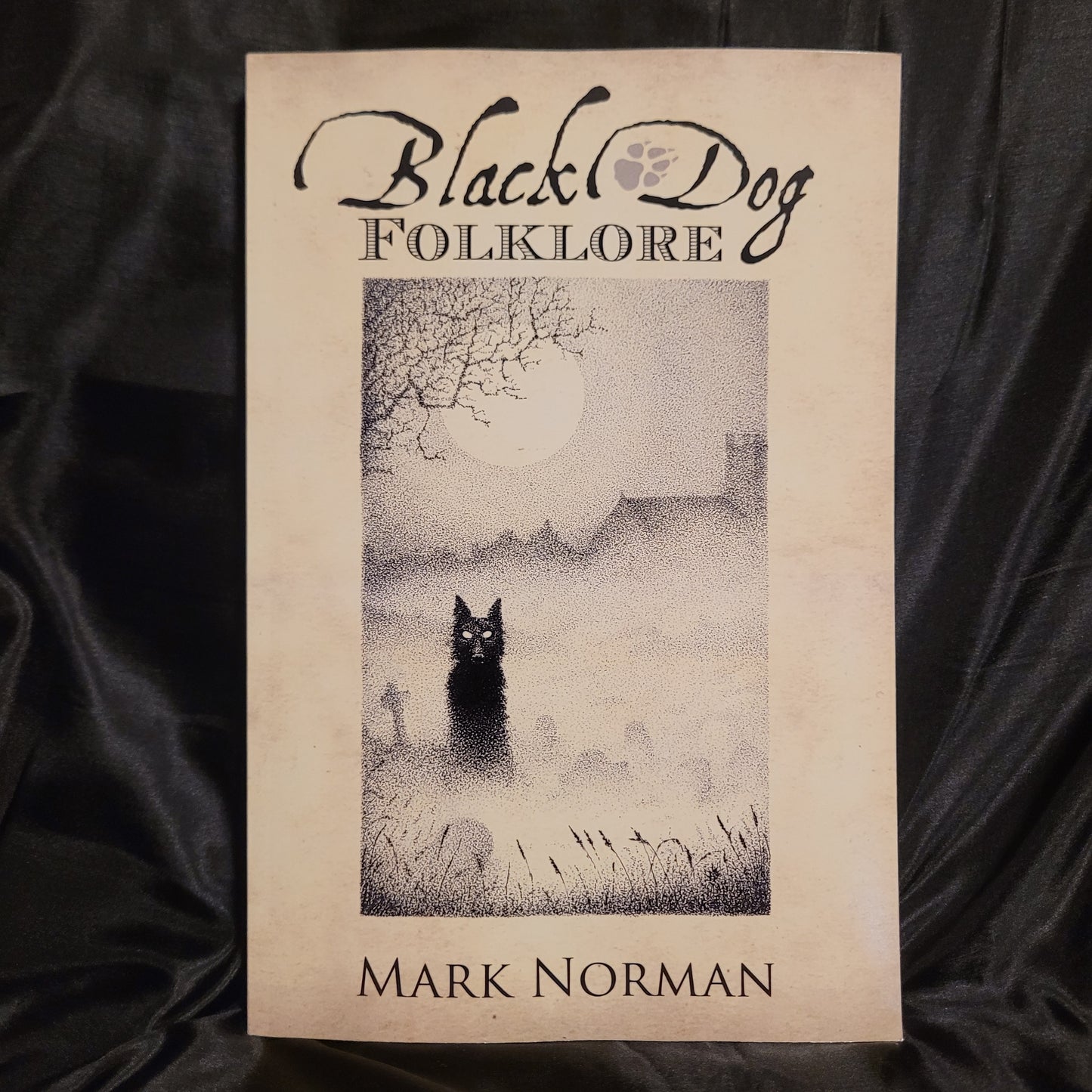 Black Dog Folklore by Mark Norman (Troy Books, 2016) Paperback Edition