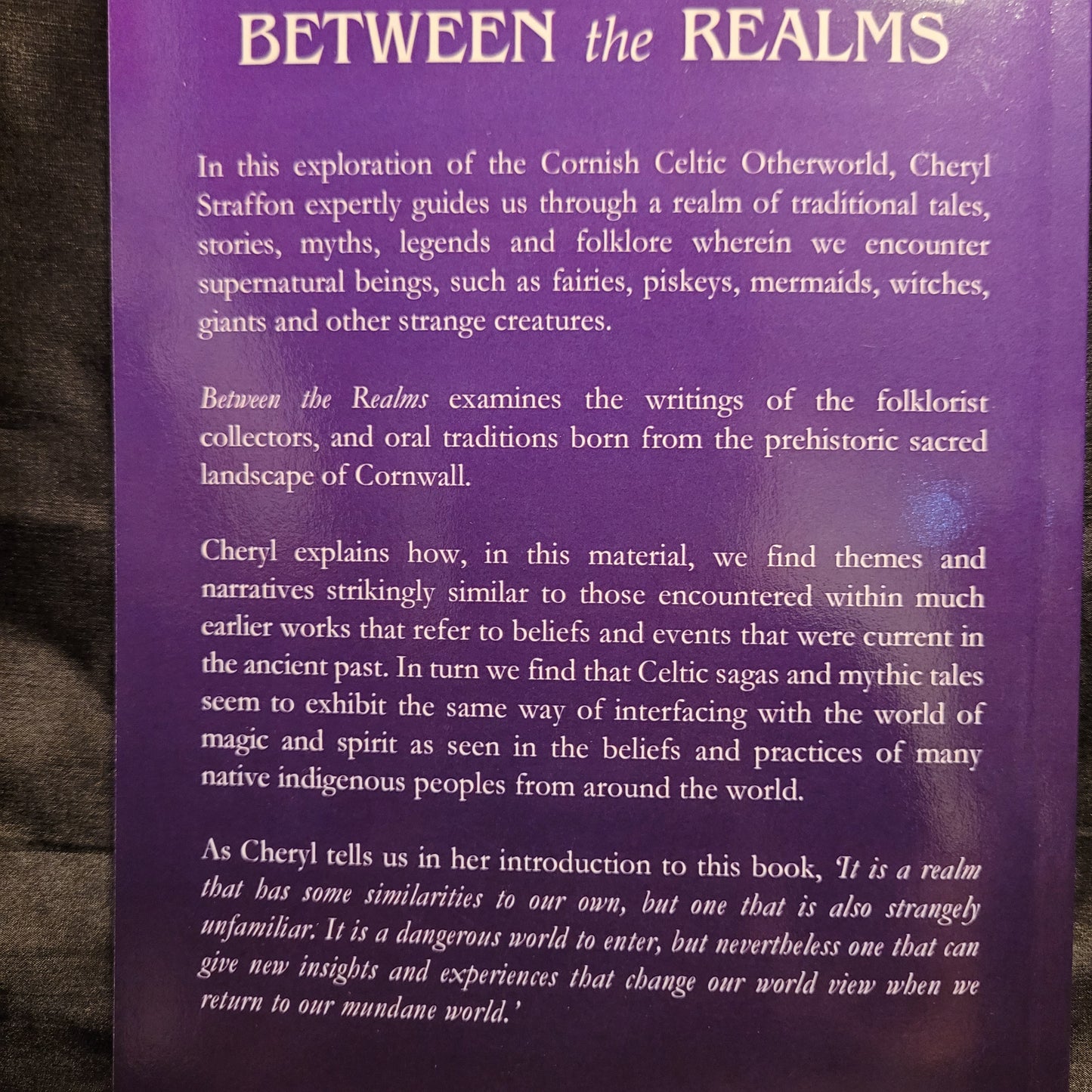 Between the Realms: Cornish Myth and Magic by Cheryl Straffon (Troy Books, 2013) Paperback Edition