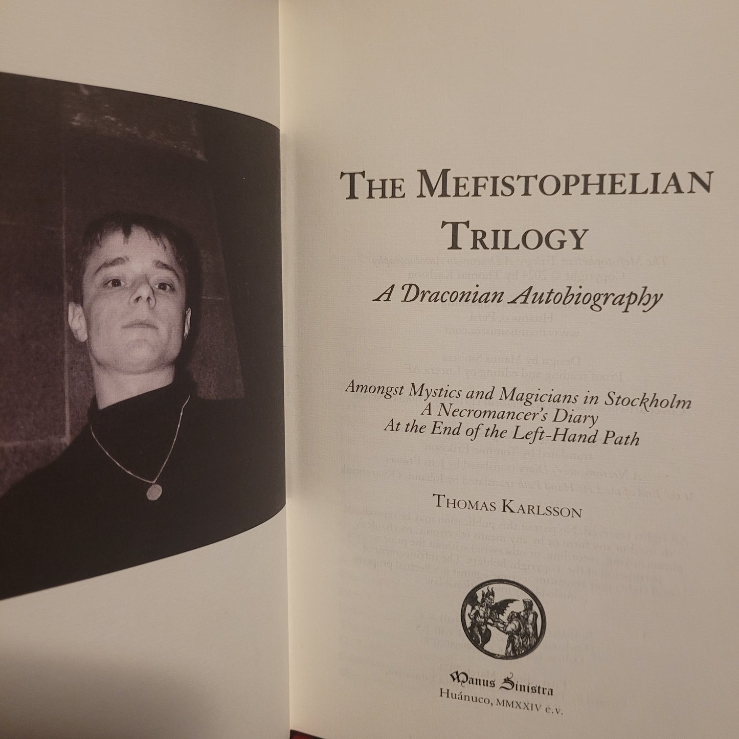 The Mephistophelian Trilogy: A Draconian Autobiography by Thomas Karlsson (Manus Sinistra Publishing, 2024) Deluxe Edition Limited to 36 Copies