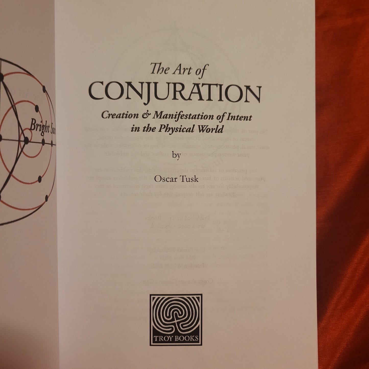 The Art of Conjuration: Creation & Manifestation of Intent in the Physical World by Oscar Tusk (Troy Books, 2024) Paperback Edition