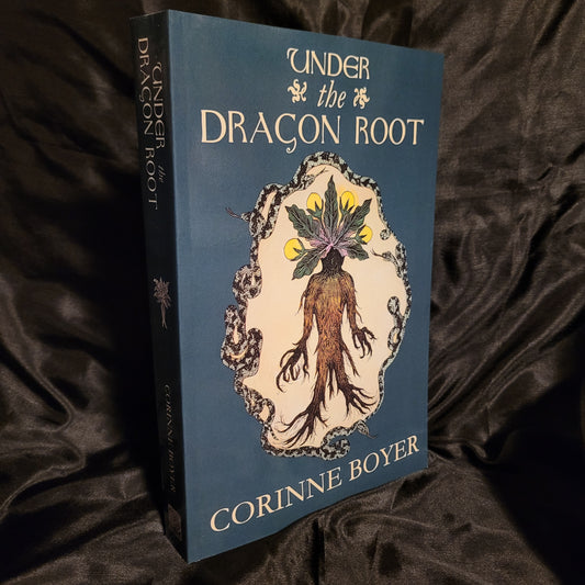 Under the Dragon Root: A Folk Grimoire of Occult Plant Lore & Practicum by Corinne Boyer (Troy Books, 2024) Paperback Edition