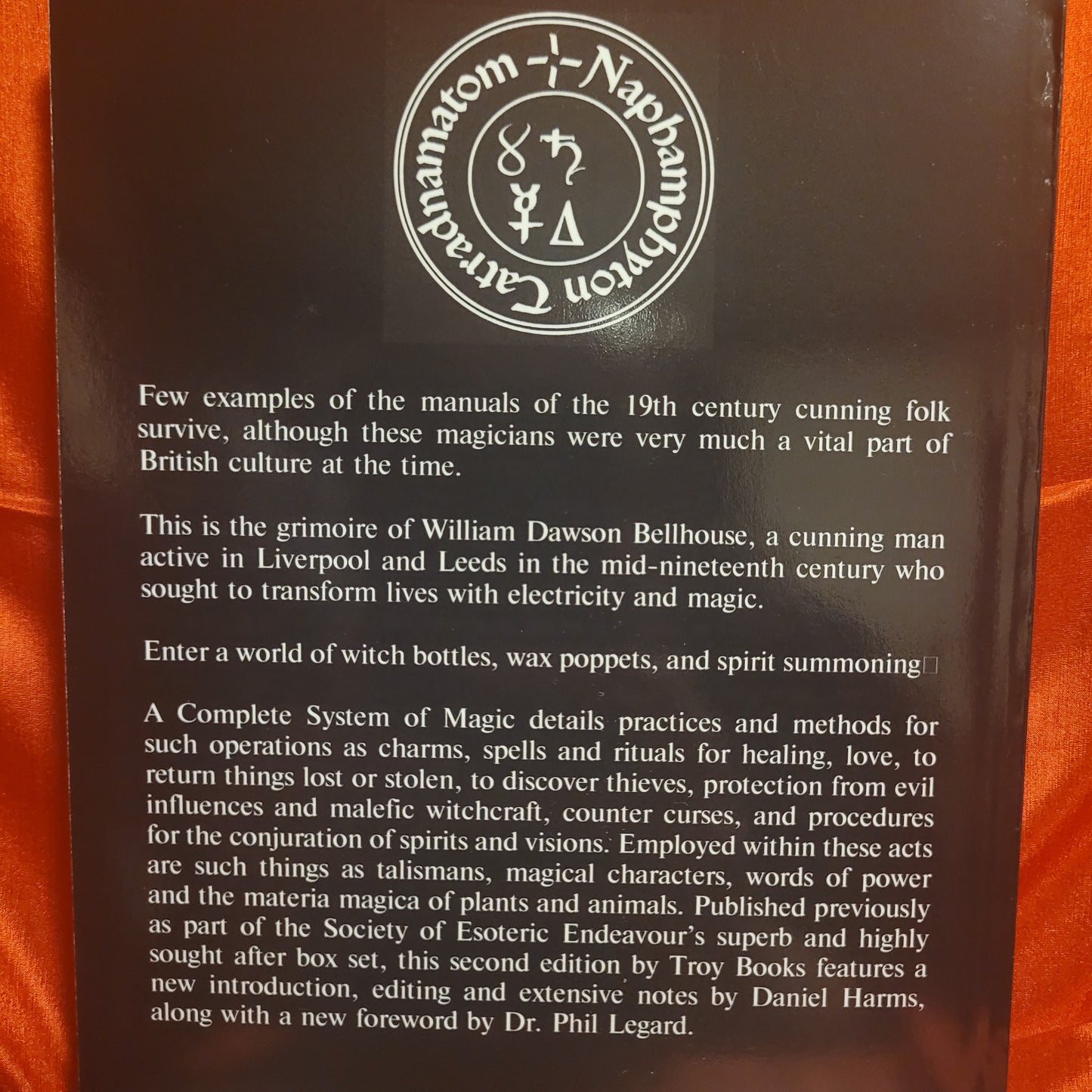 A Complete System of Magic: The Manual of a 19th Century British Cunning Man by William Dawson Bellhouse Edited & Introduced by Daniel Harms (Troy Books, 2024) Paperback Edition