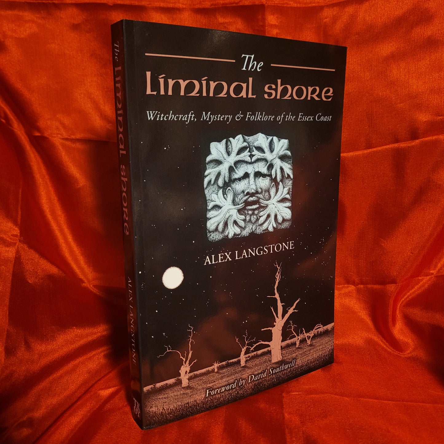 The Liminal Shore: Witchcraft, Mystery & Folklore of the Essex Coast by Alex Langstone  (Troy Books, 2022) Paperback Edition