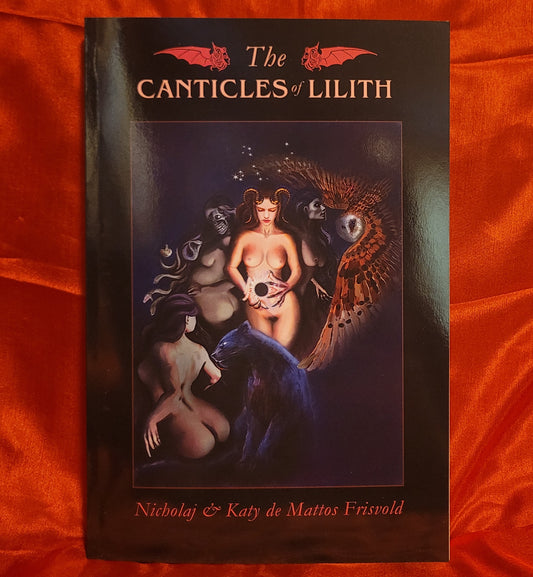 The Canticles of Lilith by Nicholaj & Katy de Mattos Frisvold (Troy Books, 2021) Paperback Edition