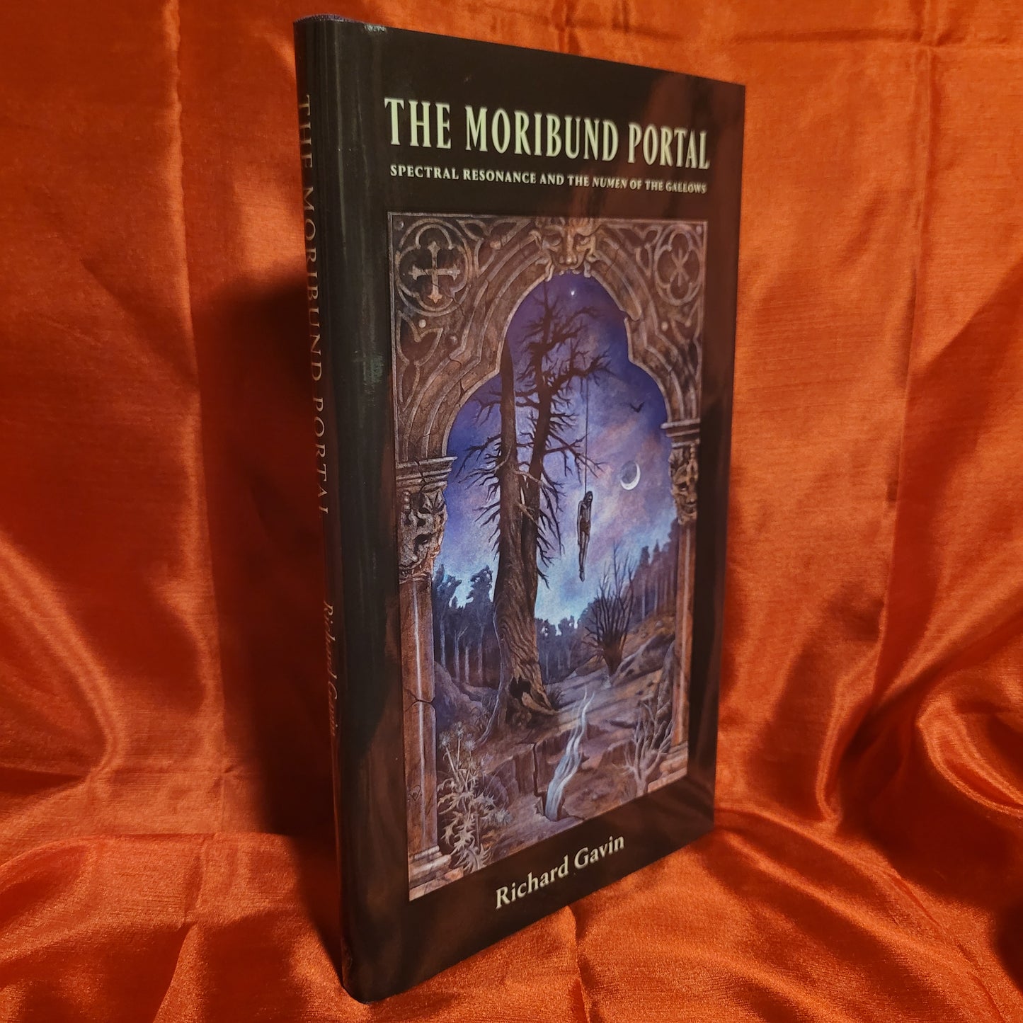 The Moribund Portal by Richard Gavin (Three Hands Press, 2018) Limited Edition Hardcover