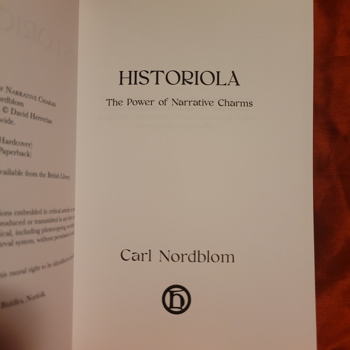 Historiola: The Power of Narrative Charms by Carl Nordblom (Hadean Press, 2021) Paperback