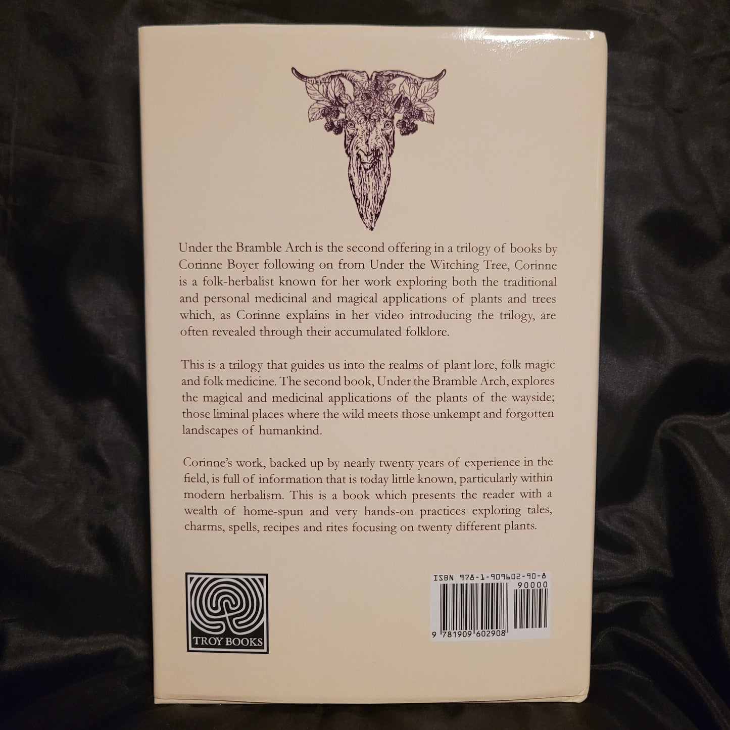 Under the Bramble Arch: A Folk Grimoire of Wayside Plant Lore and Practicum by Corinne Boyer (Troy Books, 2019) Dust Jacketed Hardback Edition