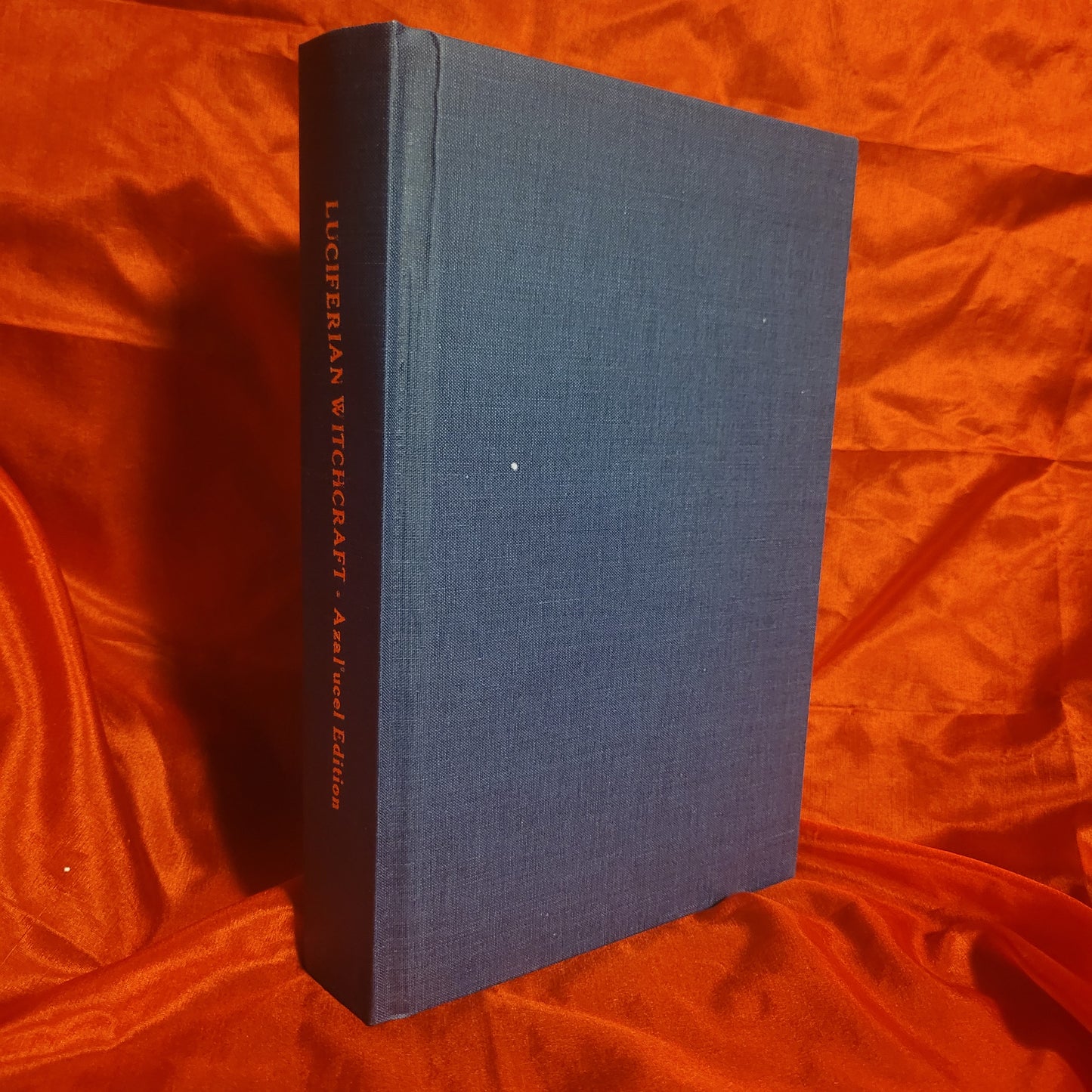 Luciferian Witchcraft: Azal'ucel Edition by Michael W. Ford (Succubus Press, 2006) Hardcover