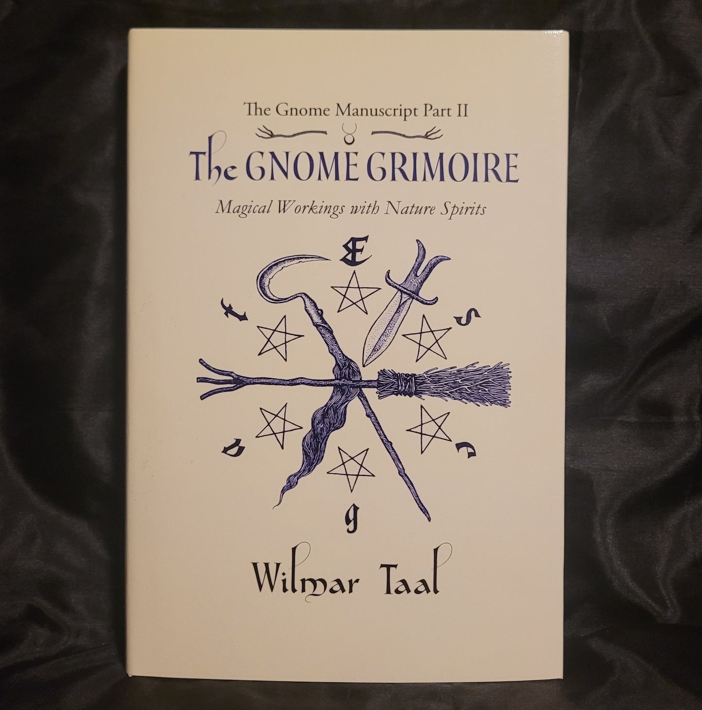 The Gnome Grimoire: The Gnome Manuscript – Part Two:
Magical Workings with Nature Spirits by Wilmar Tal (Troy Books, 2021) Dust Jacketed Hardback Edition