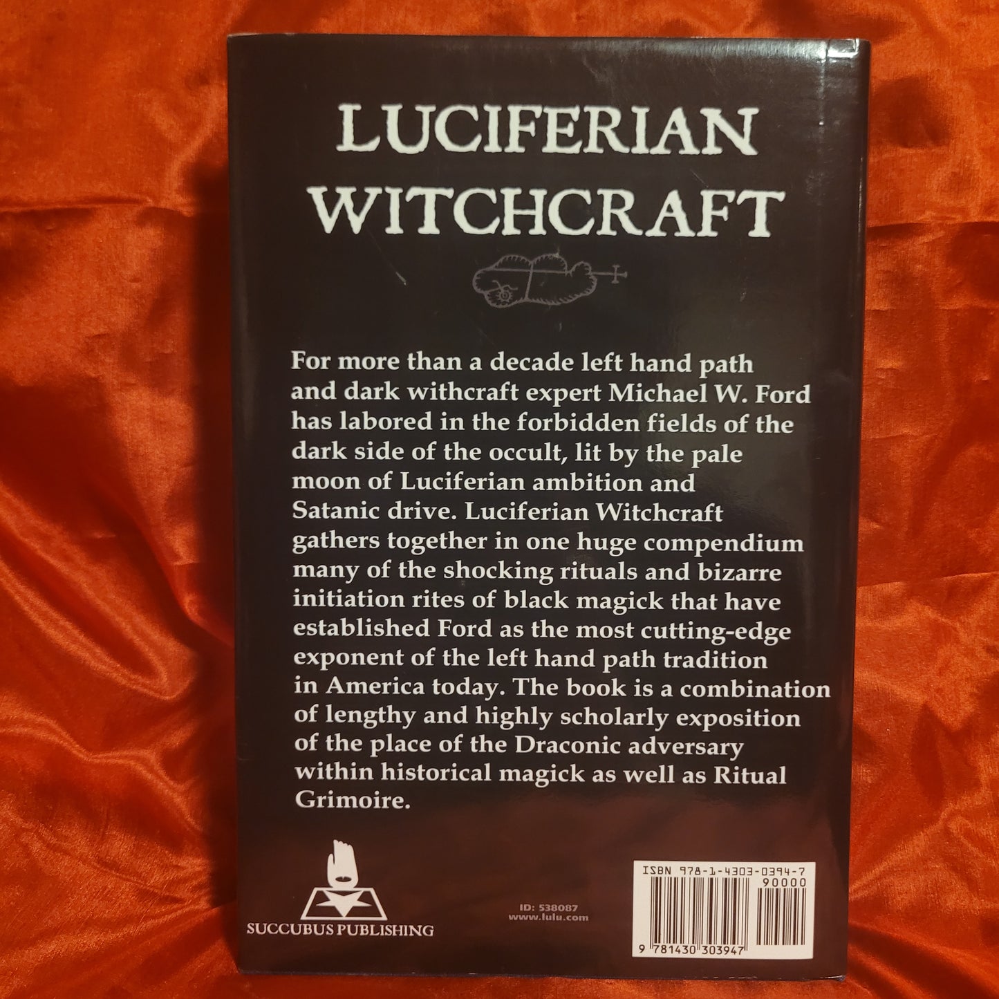 Luciferian Witchcraft: Azal'ucel Edition by Michael W. Ford (Succubus Press, 2006) Hardcover
