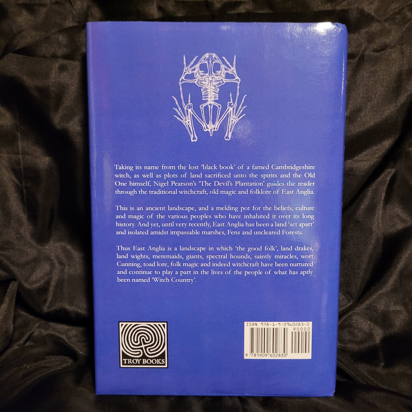 The Devil's Plantation: East Anglian Lore, Witchcraft & Folk Magic by Nigel G. Pearson (Troy Books, 2024) Dust Jacketed Hardback Edition