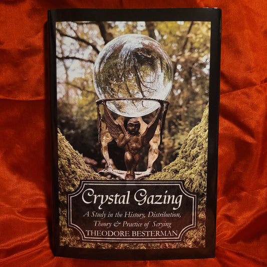 Crystal Gazing: A Study in the History, Distribution, Theory and Practice of Scrying
1924 by Theodore Besterman (Troy Books) Dust Jacketed Hardback