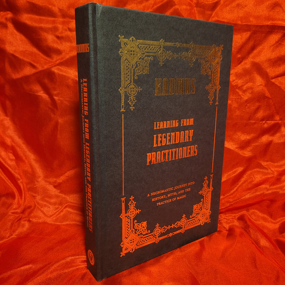 Learning from Legendary Practitioners by Kadmus (Hadean Press, 2025) Limited Edition Hardcover
