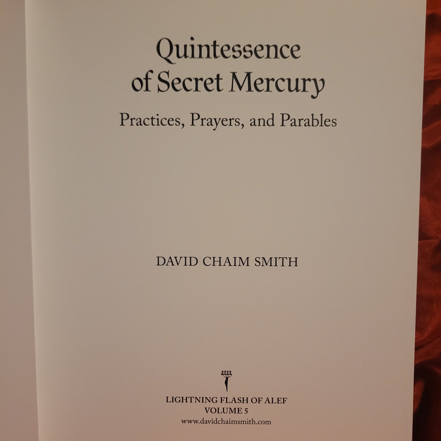 The Quintessence of Secret Mercury by David Chaim Smith (2021) Hardcover