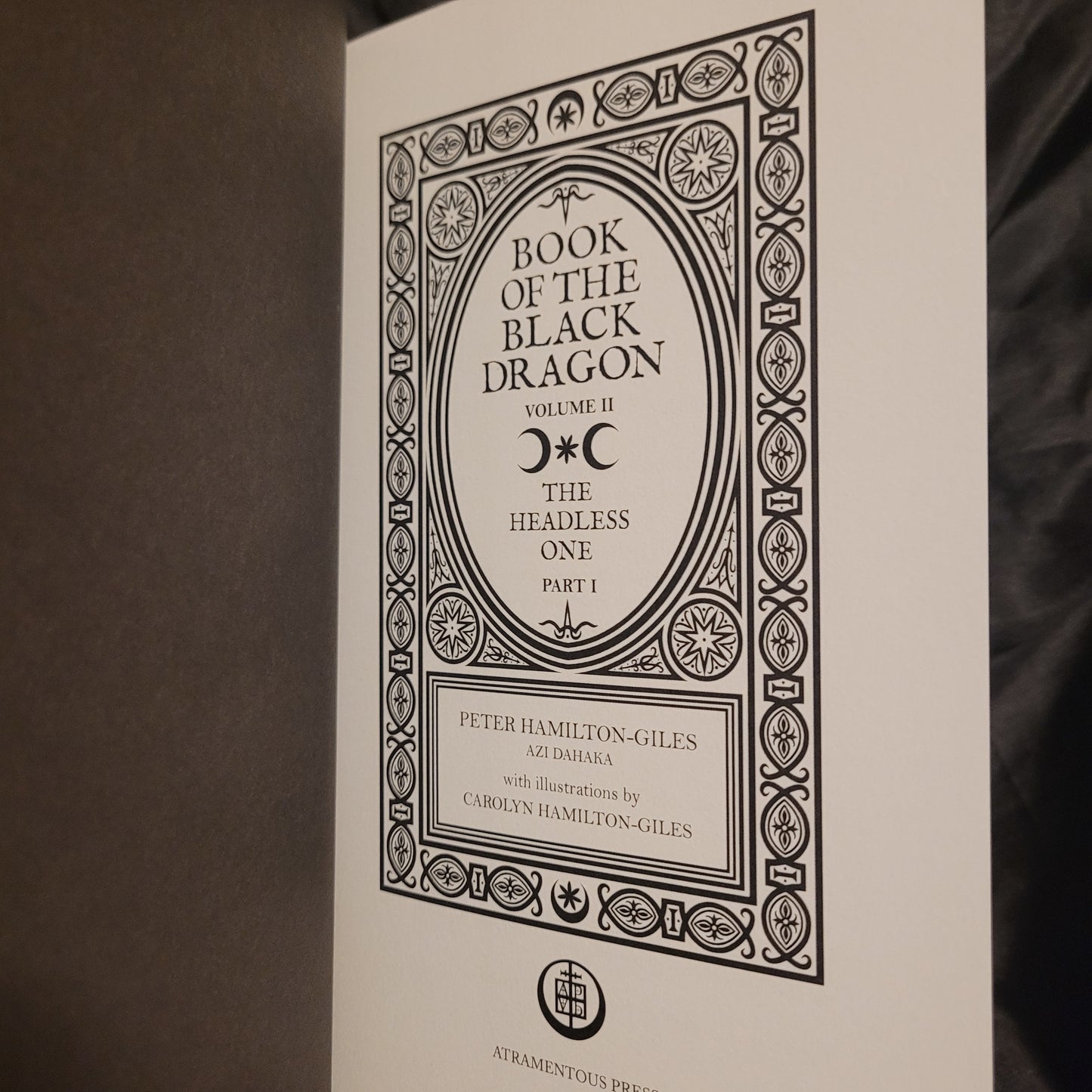Book of the Black Dragon Volume II: The Headless One Part I by Peter Hamilton-Giles (Atramentous Press, 2022) First Edition Hardcover