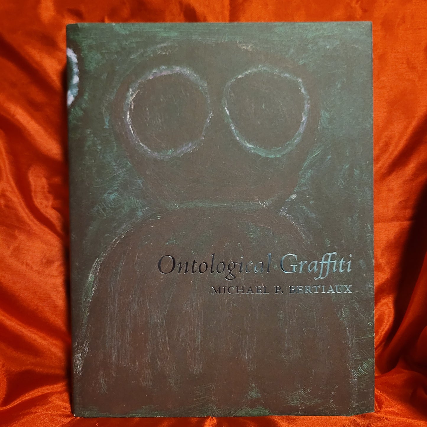 Ontological Graffiti by Michael P. Bertiaux (Fulgur Press, 2016) Hardcover