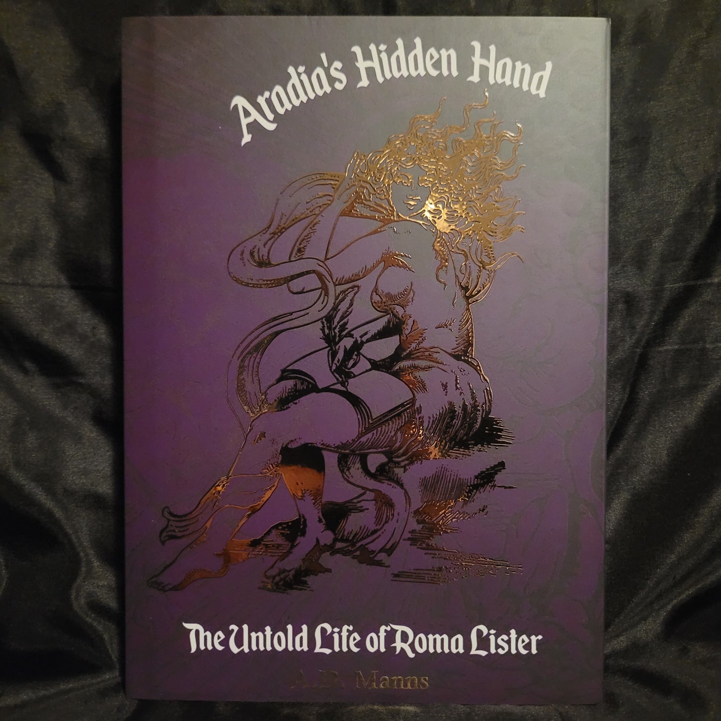 Aradia's Hidden Hand: The Untold Life of Roma Lister by A.D. Manns (Hexen Press, 2025) Limited Edition Hardcover
