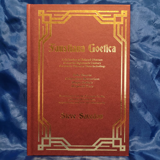 Faustiana Goetica by Steve Savedow (Hadean Press, 2025) Hardcover