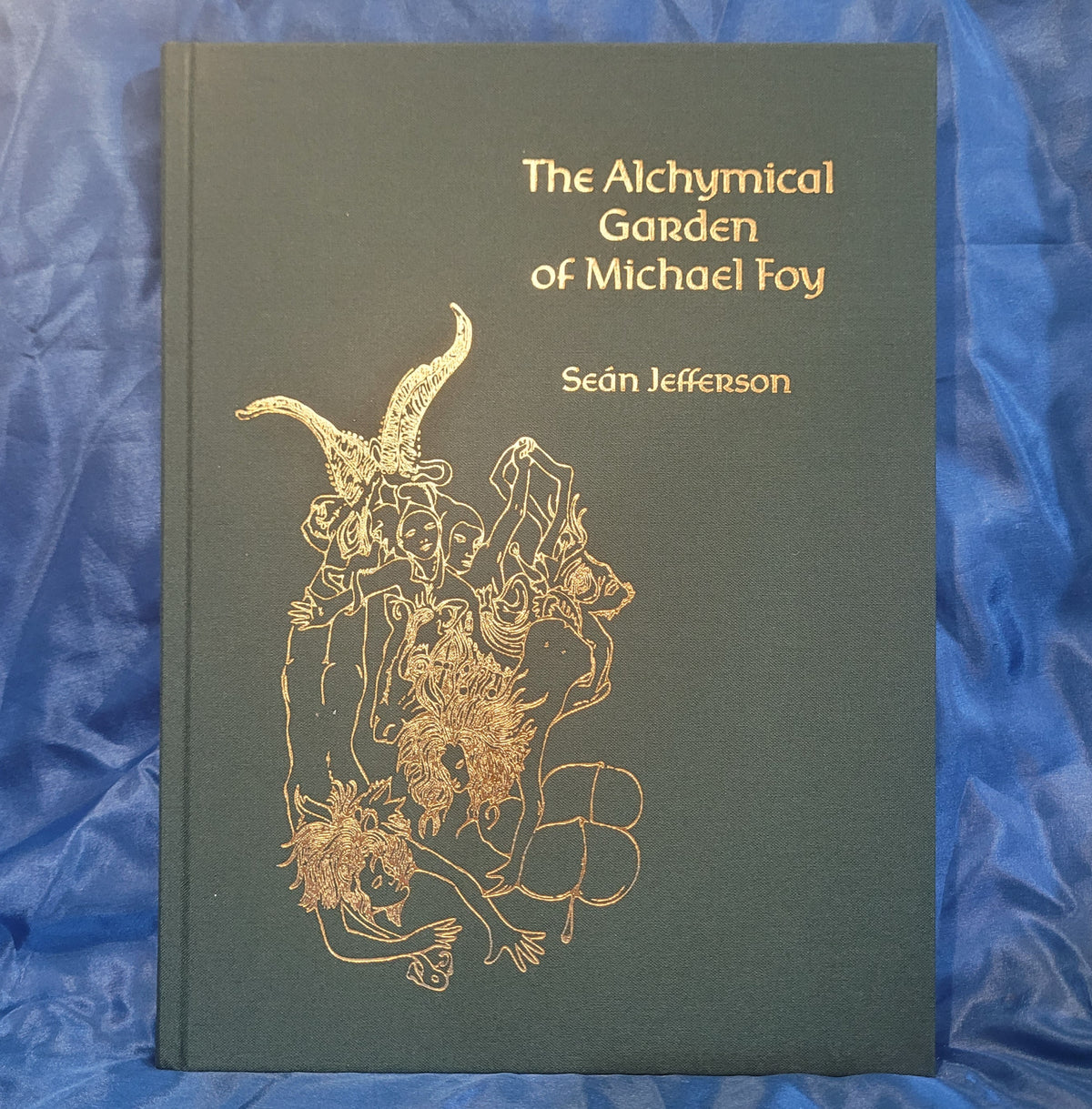 The Alchymical Garden of Michael Foy by Sean Jefferson (Theion Publishing, 2026) Fine  Hardcover Edition