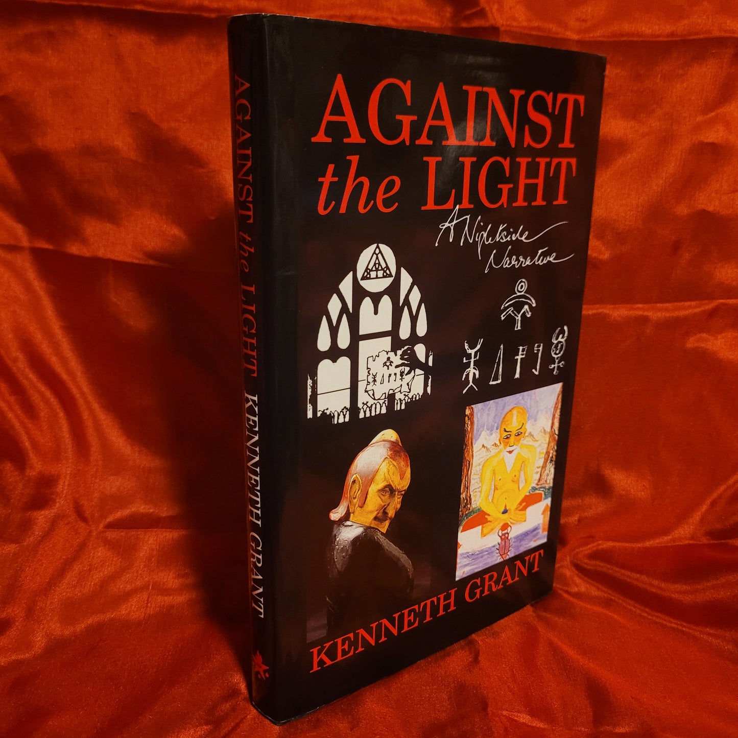 Against the Light: A Nightside Narrative by Kenneth Grant (Starfire Publishing, 1997) Standard Hardcover