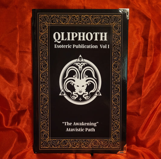 QLIPHOTH “The Awakening” (Atavistic Path) Vol I Standard Edition (Sirius Limited Esoterica)