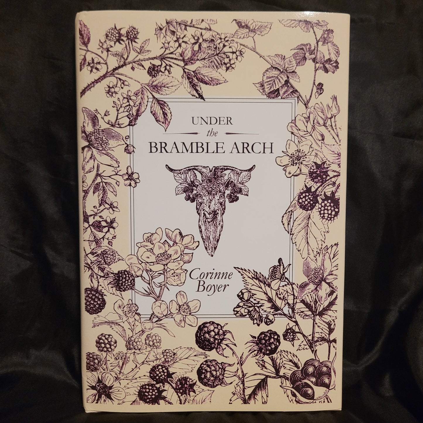 Under the Bramble Arch: A Folk Grimoire of Wayside Plant Lore and Practicum by Corinne Boyer (Troy Books, 2019) Dust Jacketed Hardback Edition