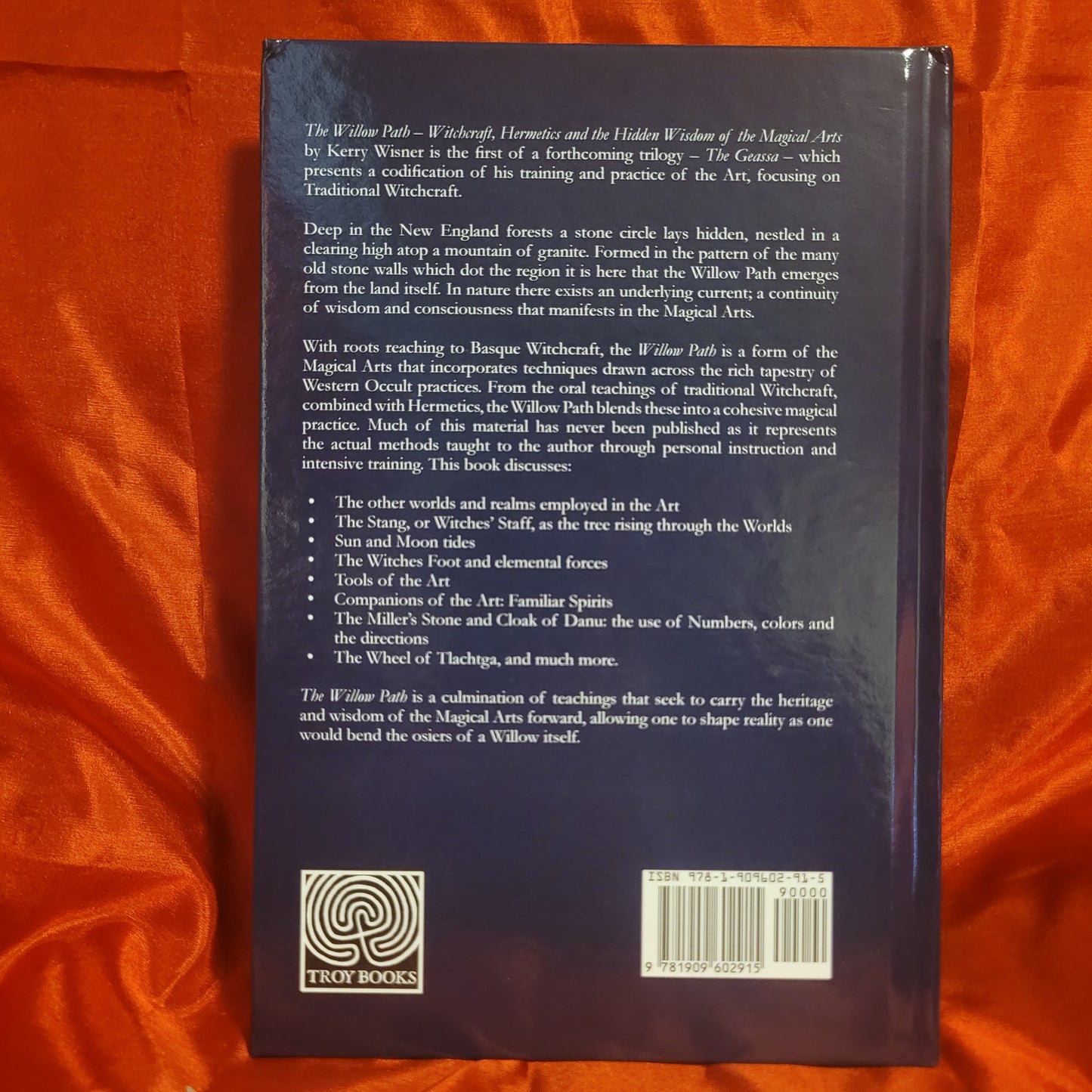 The Willow Path: Witchcraft, Hermetics & the Hidden Wisdom of the Magical Arts by Kerry Wisner (Troy Books, 2024) Dust Jacketed Hardback