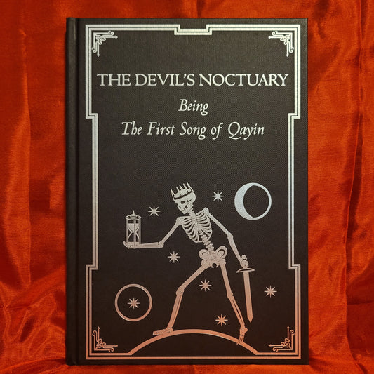 The Devil's Noctuary: Being The First Song of Qayin (Atramentous Press, 2020) Hardcover