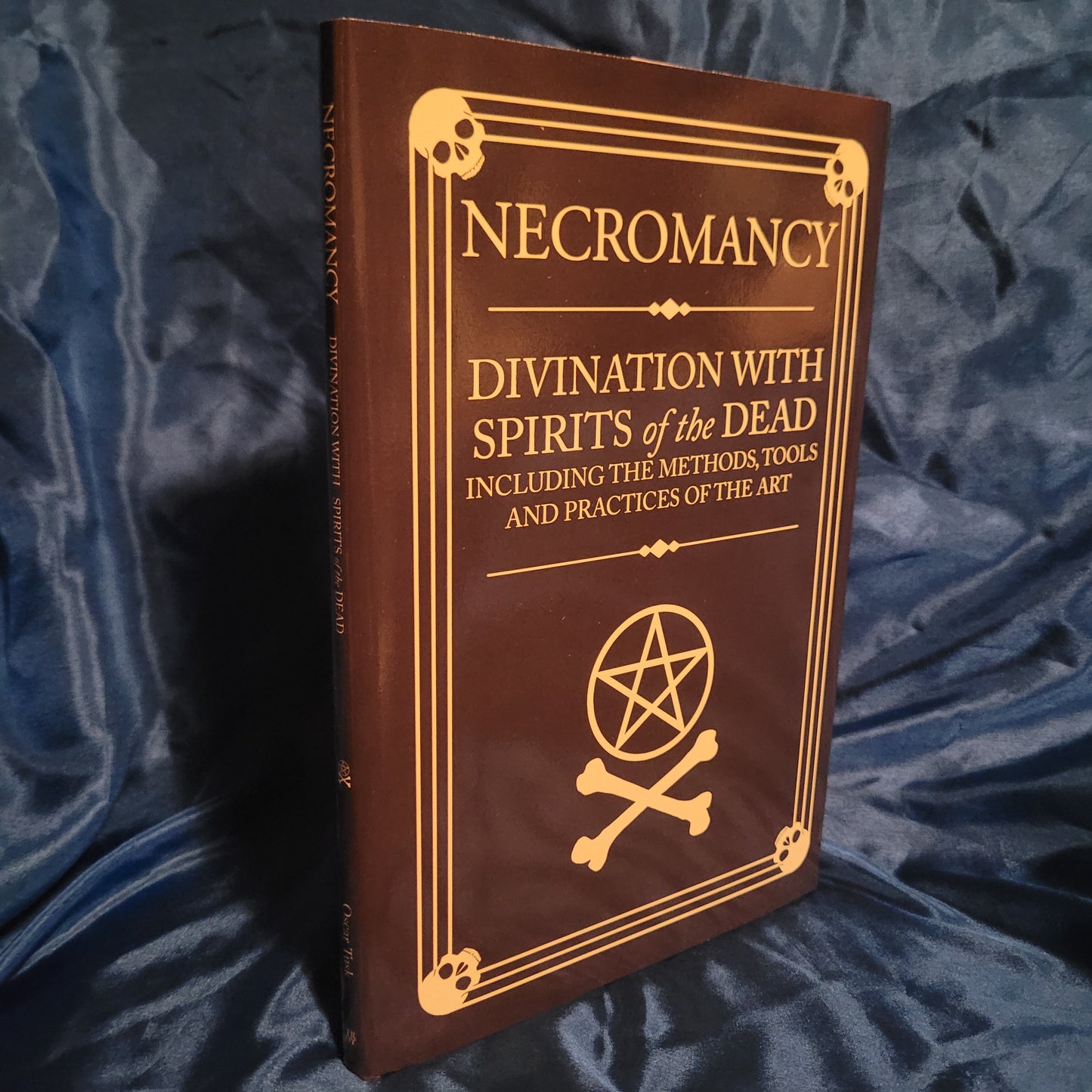 Necromancy: Divination with Spirits of the Dead by Oscar Tusk (Troy Books, 2025) Dust Jacketed Hardback Edition