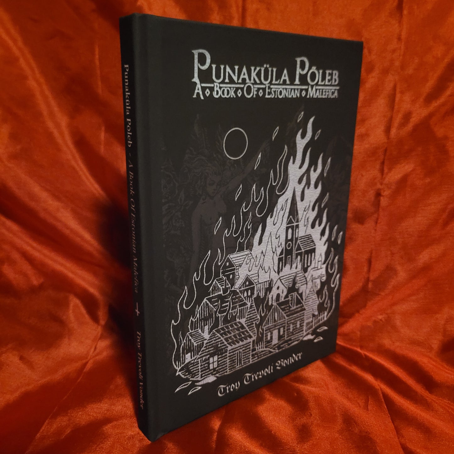 Punaküla Põleb - A Book of Estonian Malefica by Troy Trevoli Vondor (Hexen Press, 2025) Hardcover