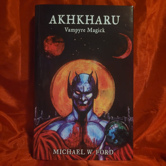 Akhkharu: Vampyre Magick by Michael W. Ford (Manus Sinistra, 2025)"Red Lizard" Hardcover