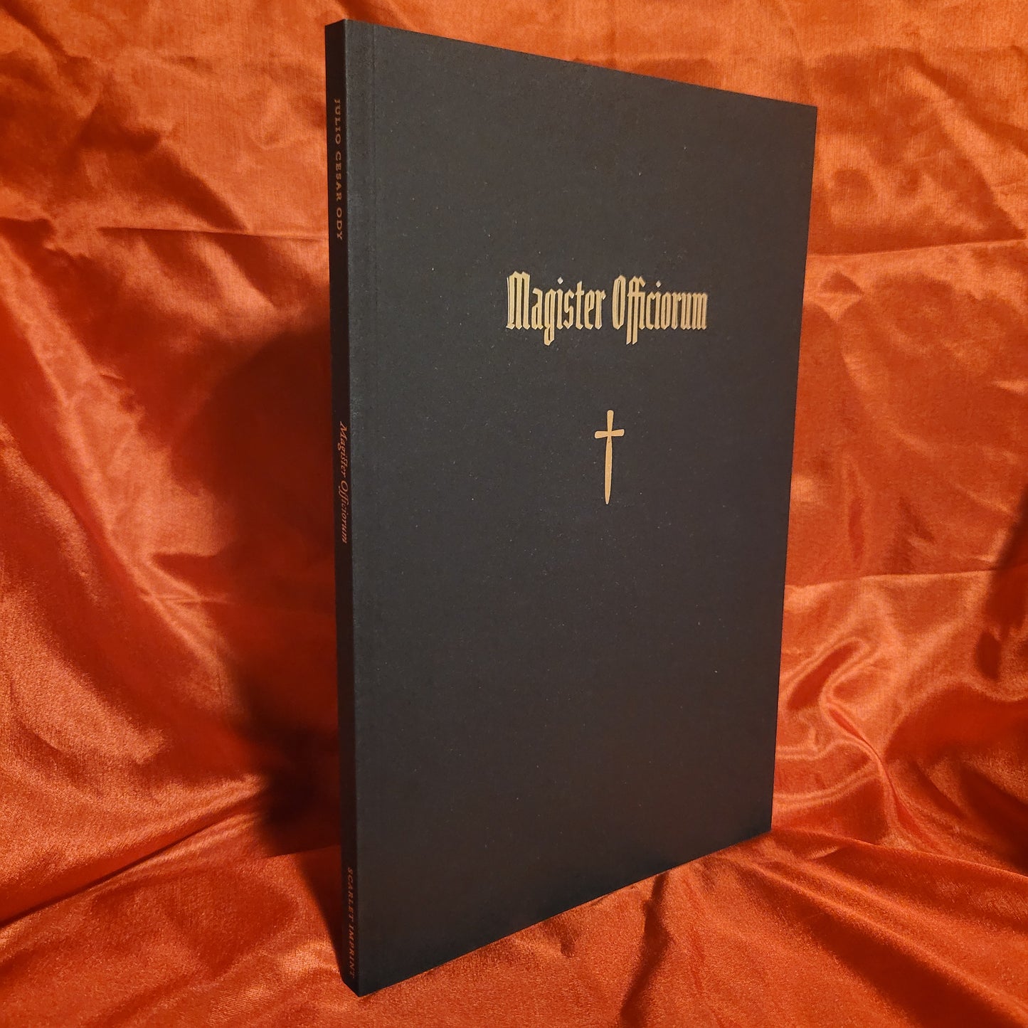 Magister Officiorum: The ceremony of Solomonic magic by Julio Cesar Ody (Scarlet Imprint, 2018) Paperback