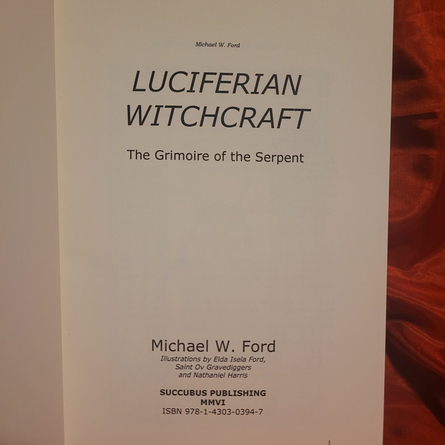 Luciferian Witchcraft: Azal'ucel Edition by Michael W. Ford (Succubus Press, 2006) Hardcover
