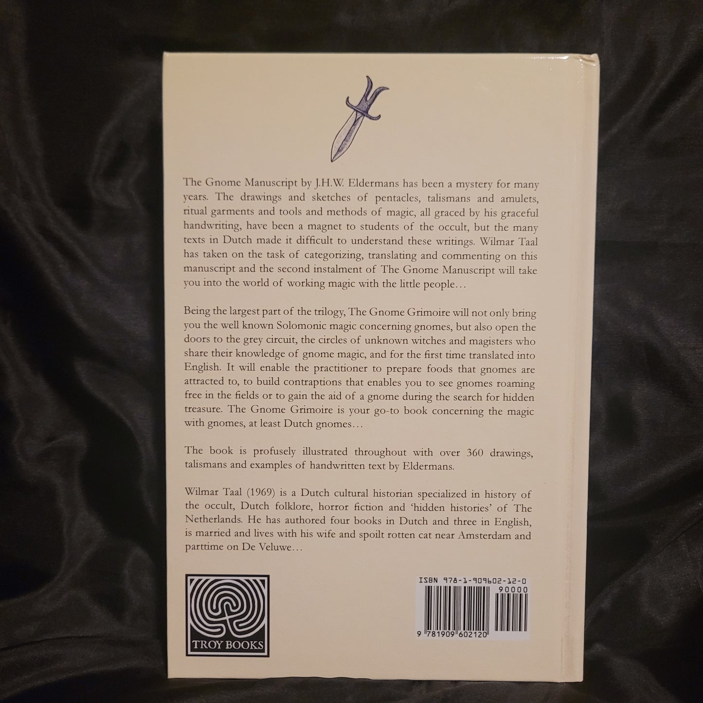 The Gnome Grimoire: The Gnome Manuscript – Part Two:
Magical Workings with Nature Spirits by Wilmar Tal (Troy Books, 2021) Dust Jacketed Hardback Edition