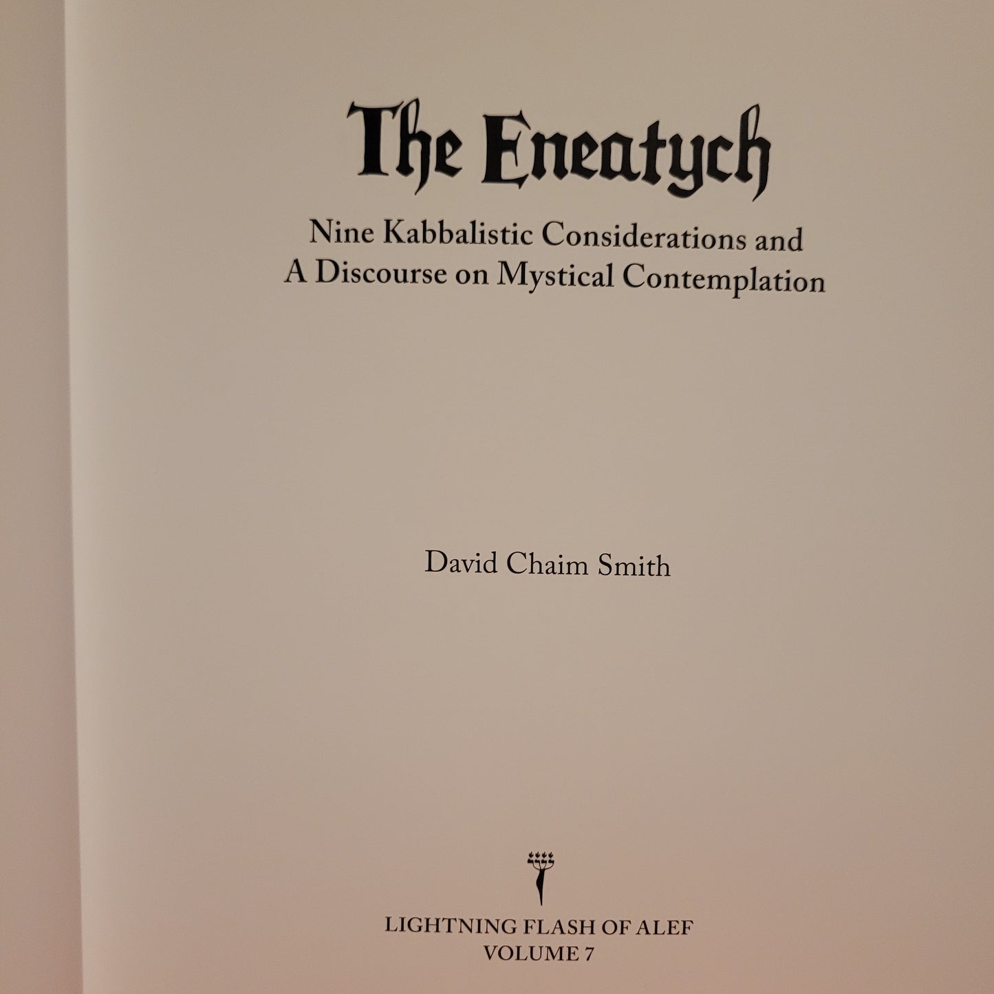 Lightning Flash of Alef Volume 7: The Eneatych by David Chaim Smith (2023) Hardcover