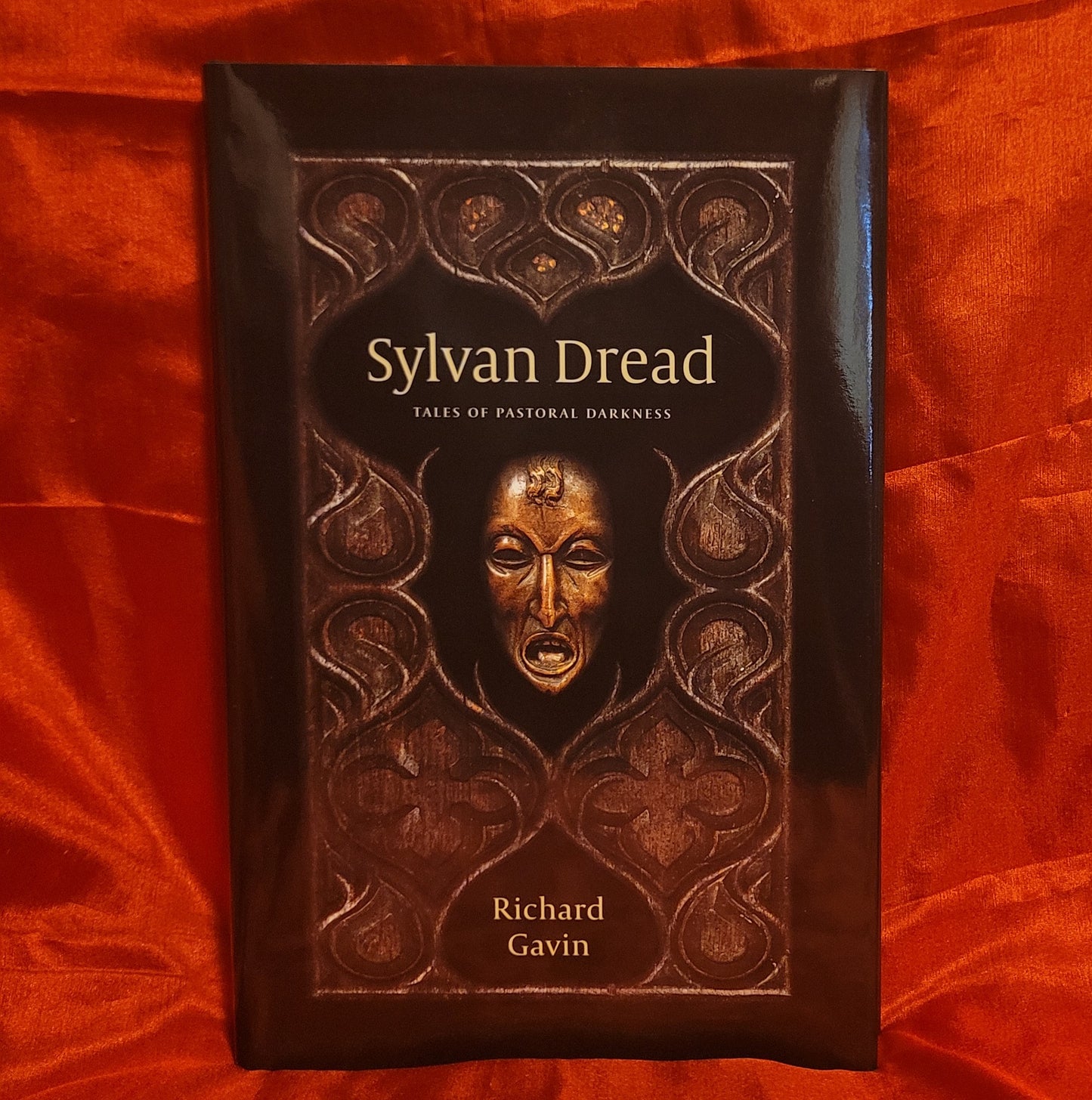 Sylvan Dread: Tales of Pastoral Darknesss by Richard Gavin (Three Hands Press, 2016) Limited Edition Hardcover
