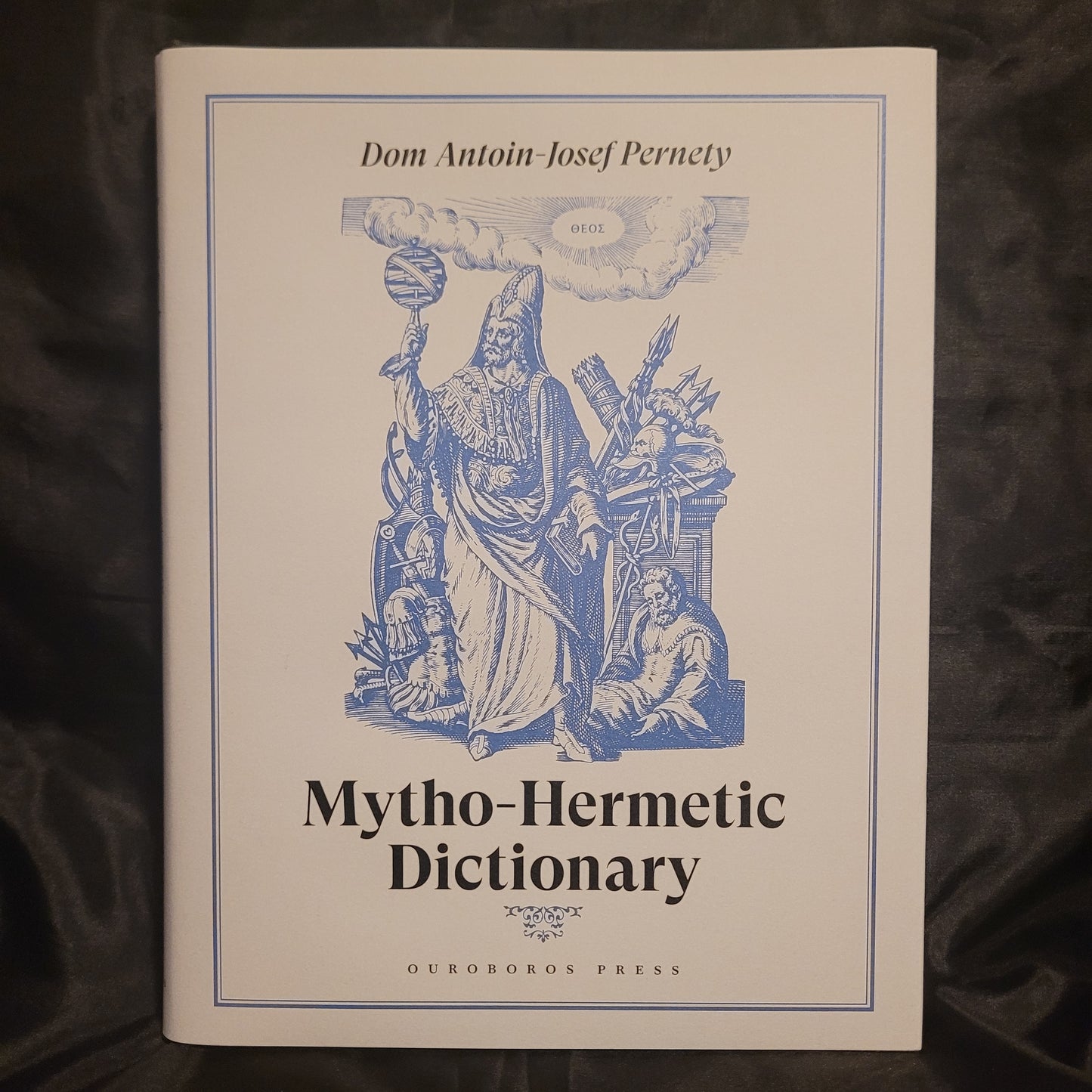 Mytho-Hermetic Dictionary by Dom Antoin-Josef Pernety (Ouroboros Press, 2018) Limited Edition Hardcover