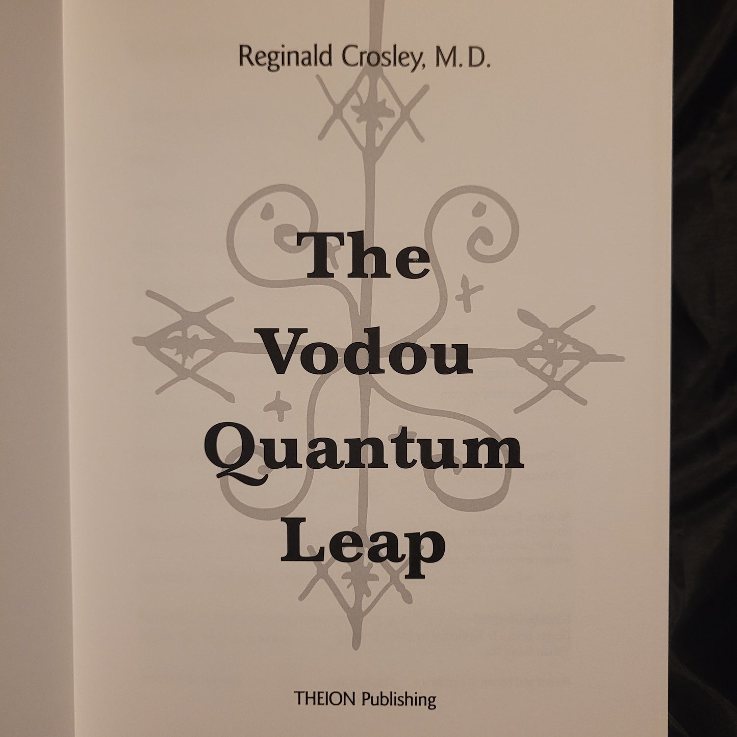 The Vodou Quantum Leap by Reginald Crosley (Theion Publishing 2022) Cloth Hardcover