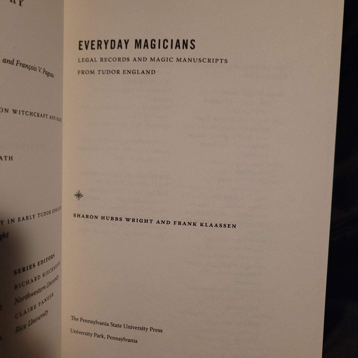 Everyday Magicians: Legal Records and Magic Manuscripts from Tudor England (Magic in History Sourcebooks) by Sharon Hubbs Wright and Frank Klassen (The Pennsylvania State University Press, 2022)