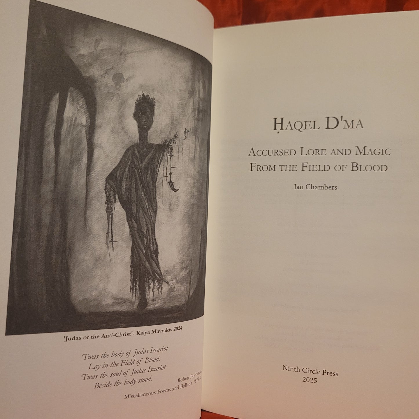 Haqel D'ma: Accursed Lore and Magic from the Field of Blood by Ian Chambers (Ninth Circle Press, 2025) Hardback